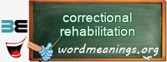 WordMeaning blackboard for correctional rehabilitation